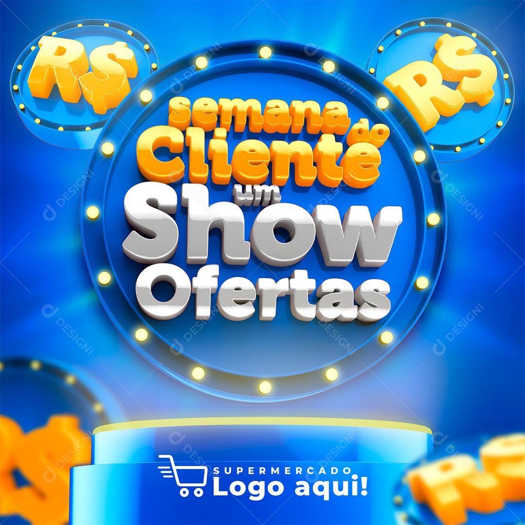 Semana do Cliente Um Show de Ofertas Selo 3D Azul Para Composição PSD Editável