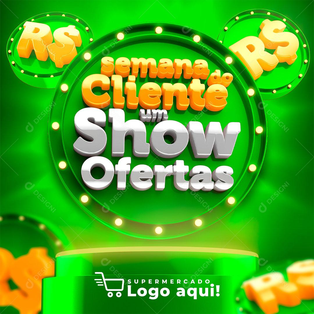 Semana do Cliente Um Show de Ofertas Selo 3D Verde Para Composição PSD Editável