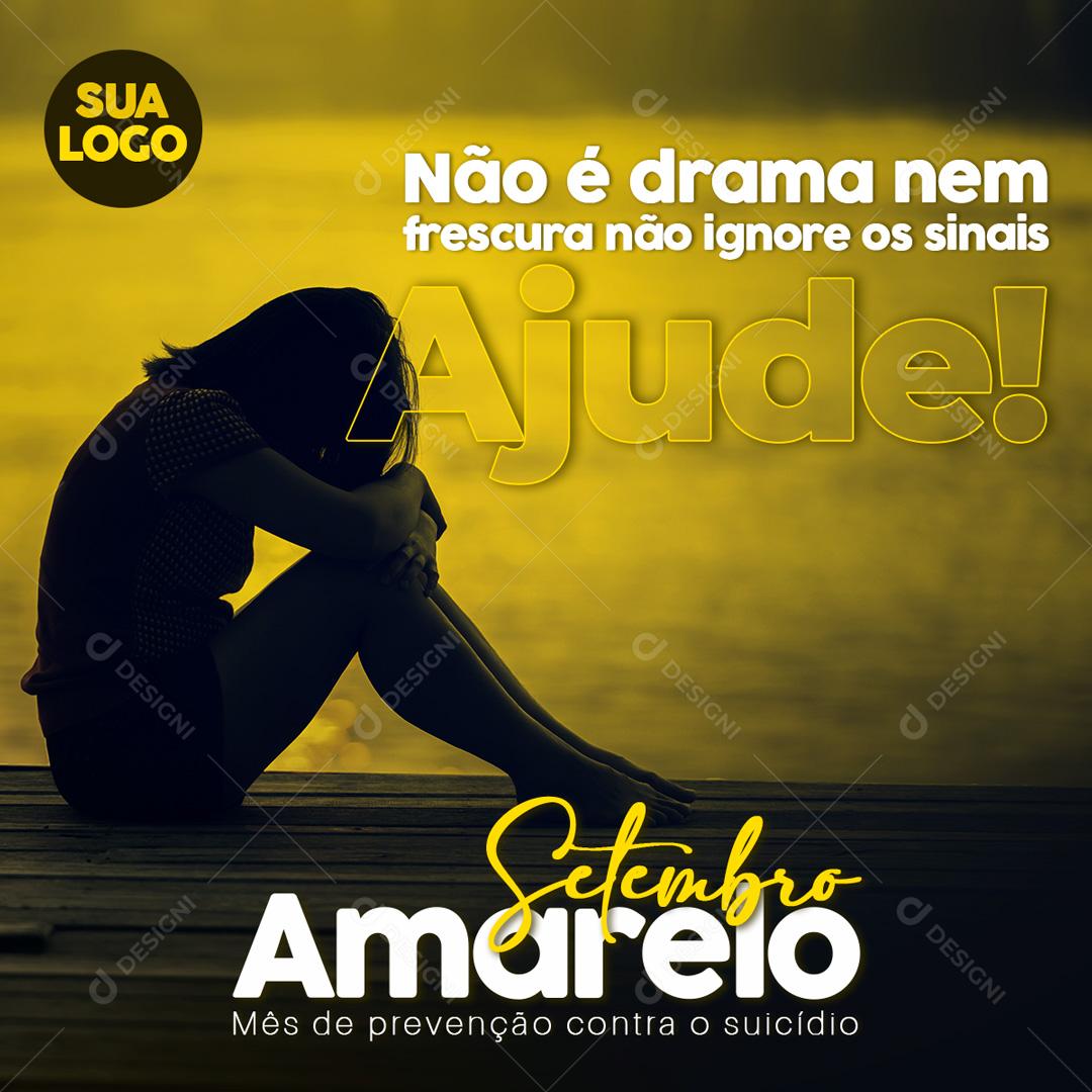 Post Feed Setembro Amarelo Não é Drama Social Media PSD Editável