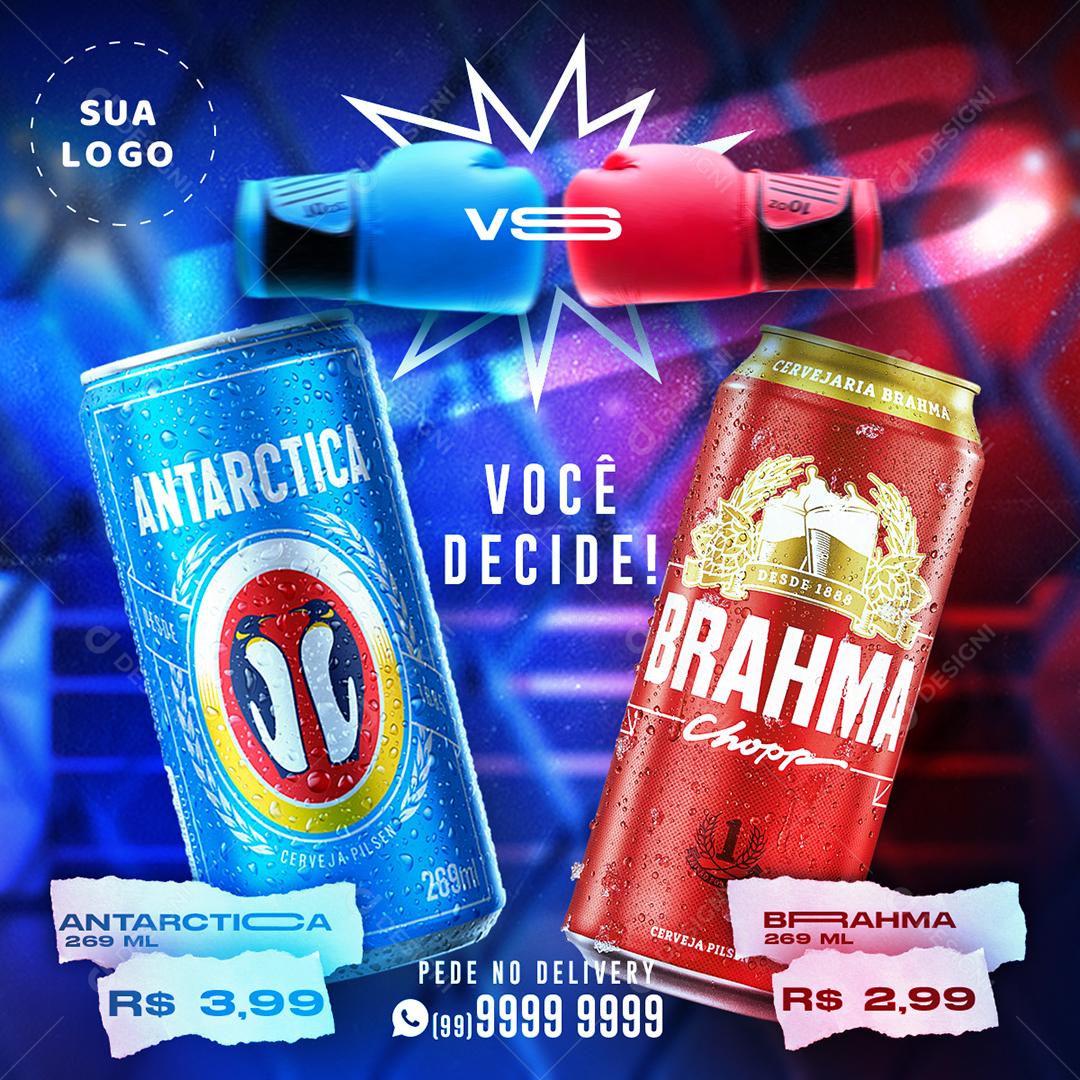 Post Feed Distribuidora Voçê Decide Cerveja Antartica ou Brahma Social Media PSD Editável