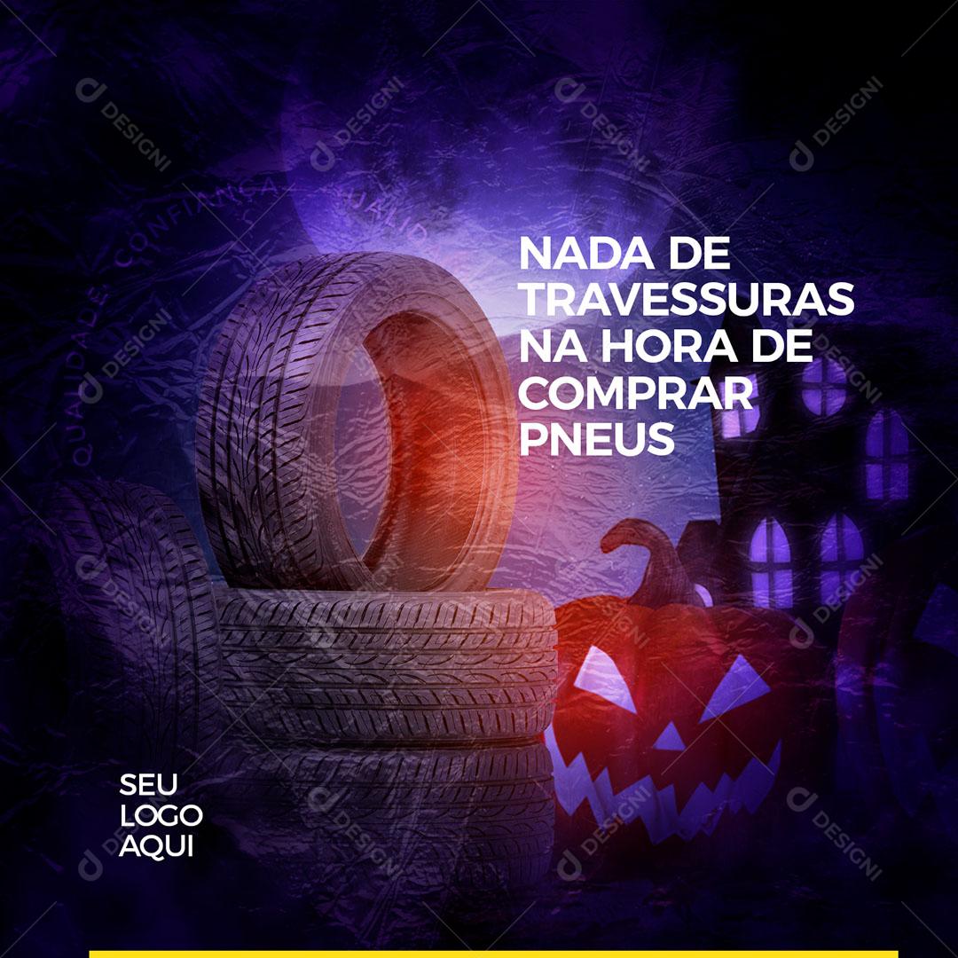 Post Feed Borracharia Nada de Travessuras na Hora de Comprar Pneus Social Media PSD Editável