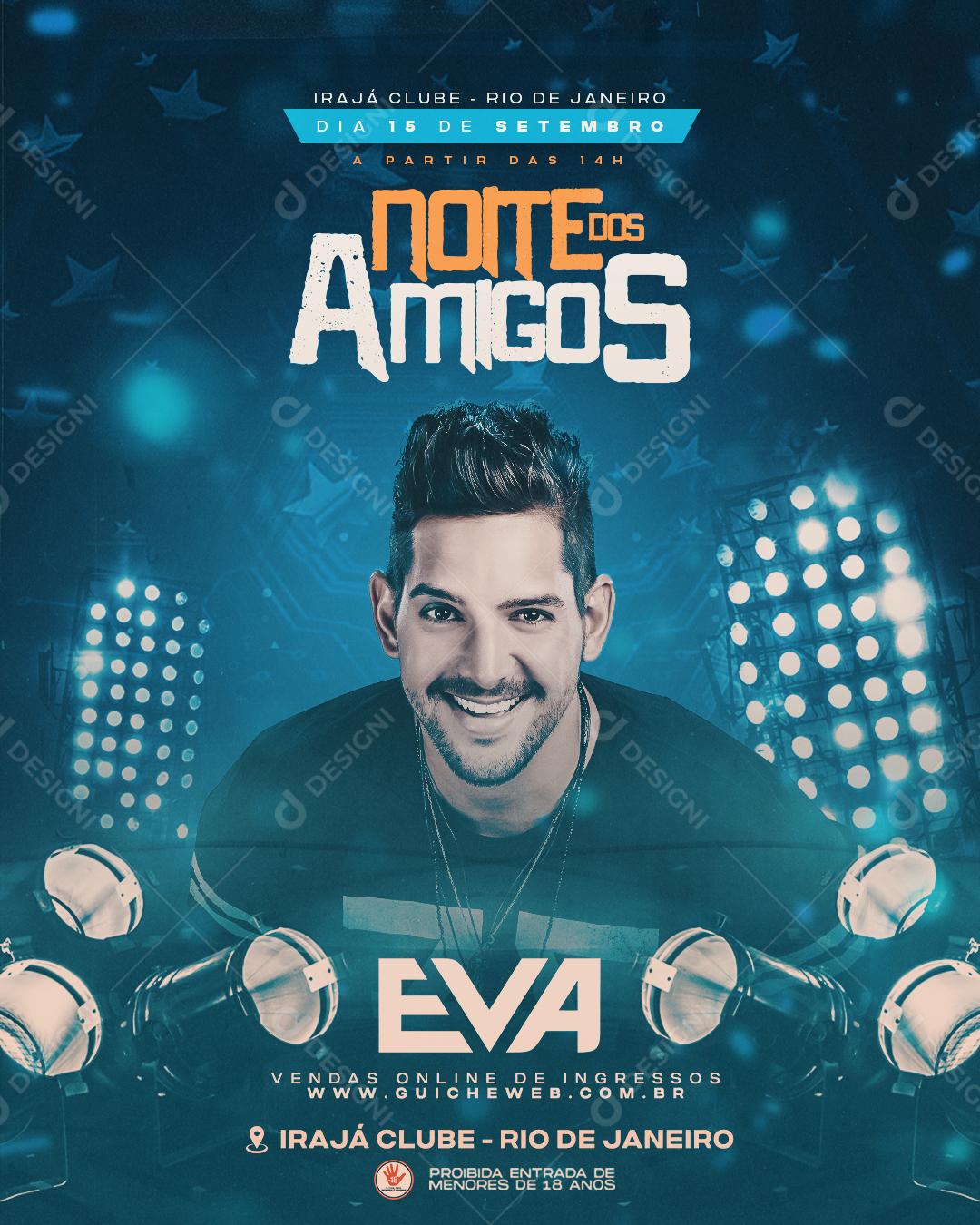 Flyer Show Evento Noite dos Amigos Artista Eva Social Media PSD Editável