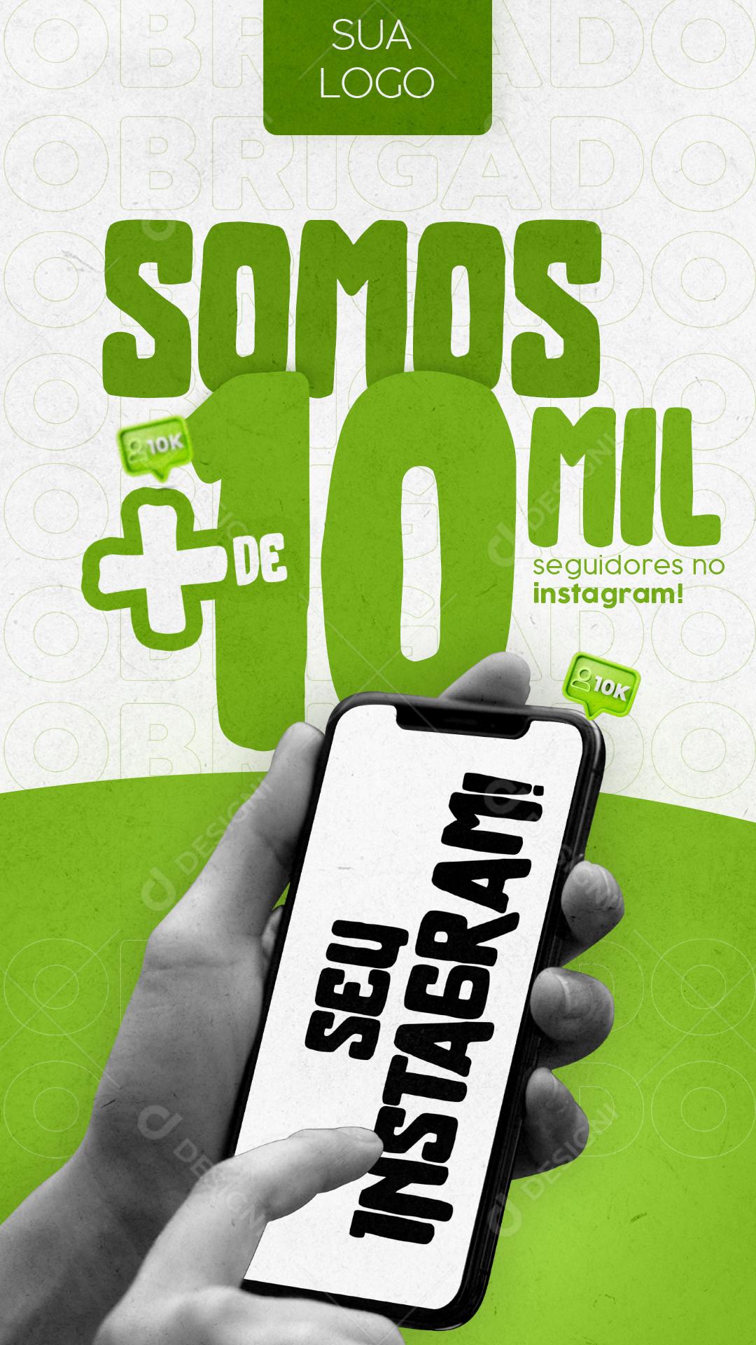 Post Story Redes Sociais Instagram Somos Mais de 10 de Mil PSD Editável