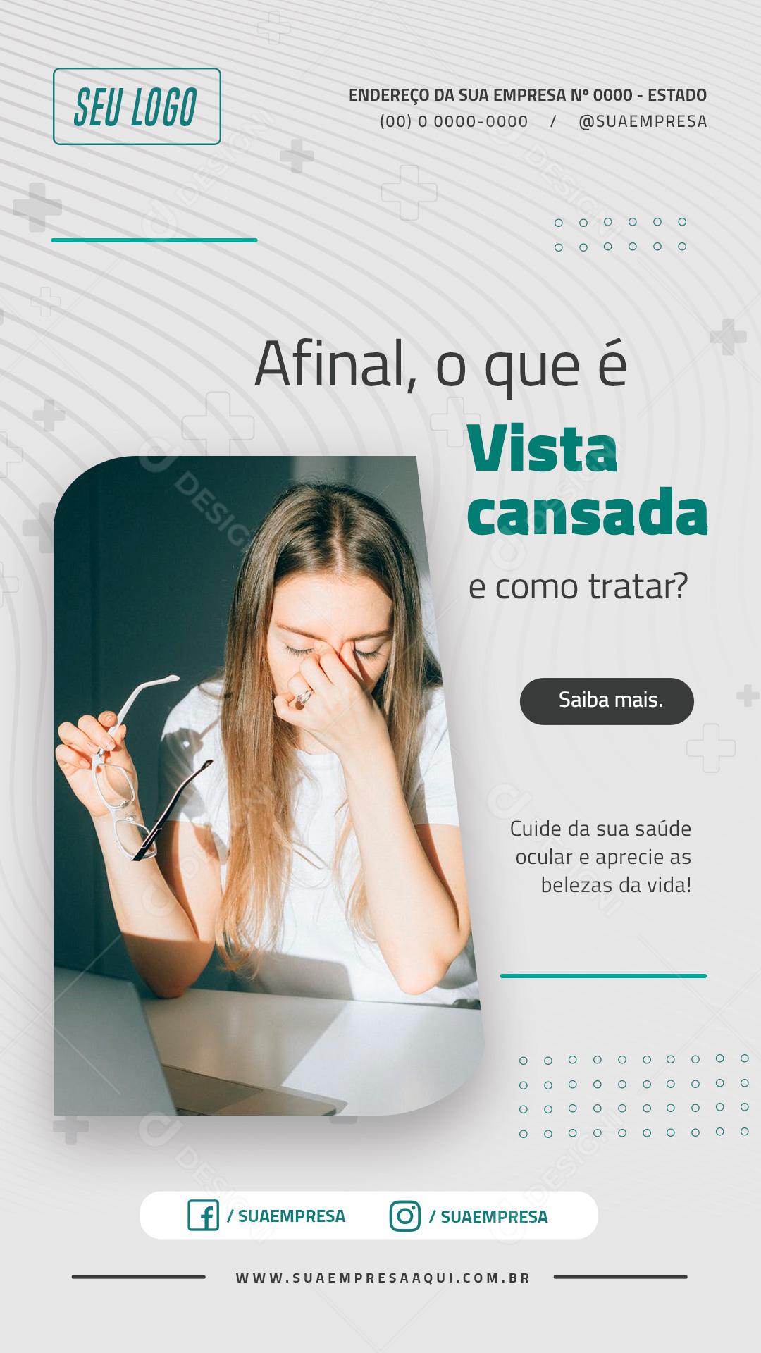 Post Story Ótica Afinal o Que é Vista Cansada Social Media PSD Editável