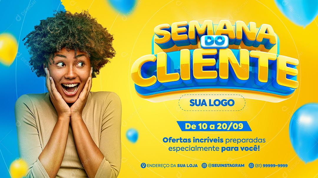 Post Banner Semana do Cliente Ofertas Incríveis Social Media PSD Editável