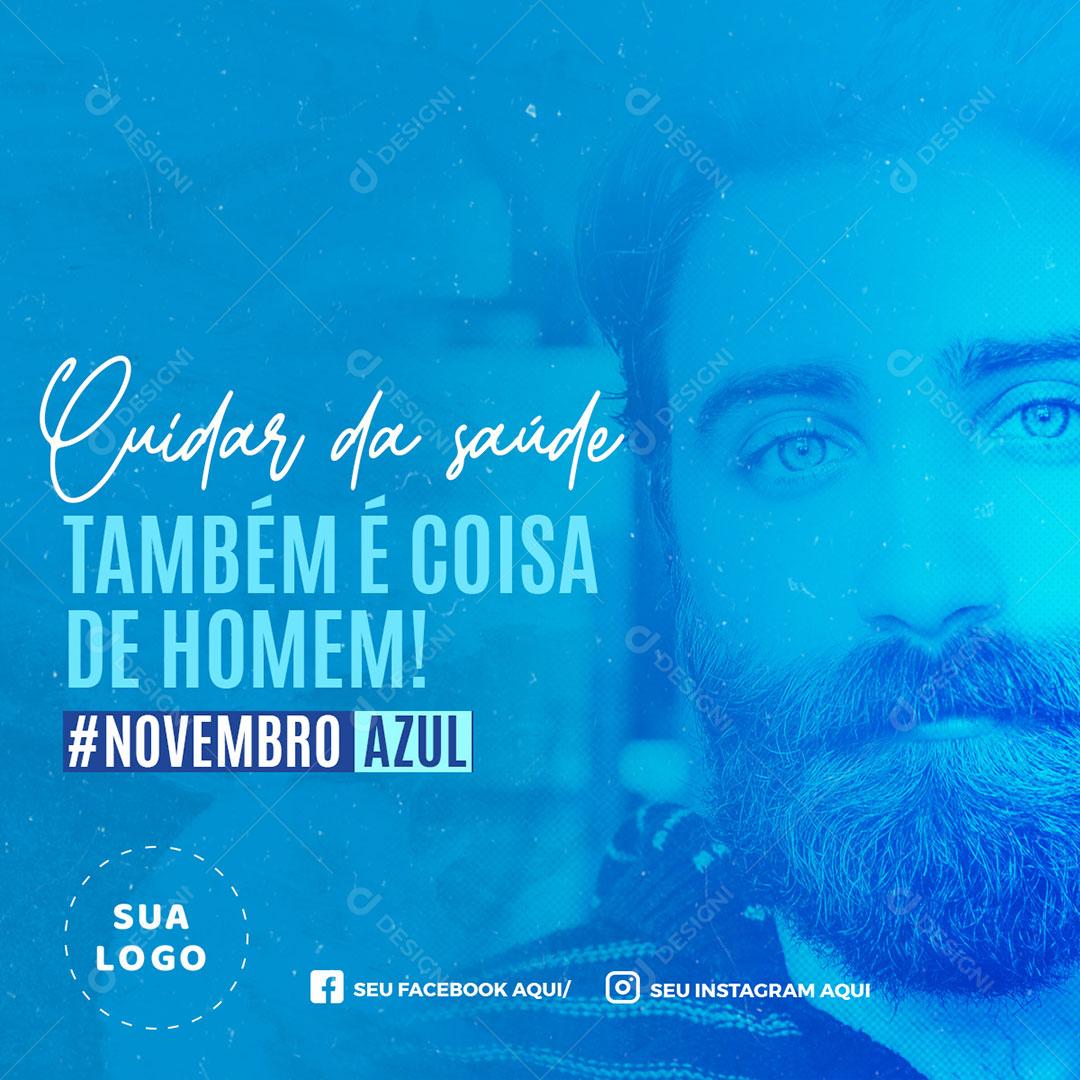 Cuidar Da Saúde Também É Coisa De Homem Social Media PSD Editável