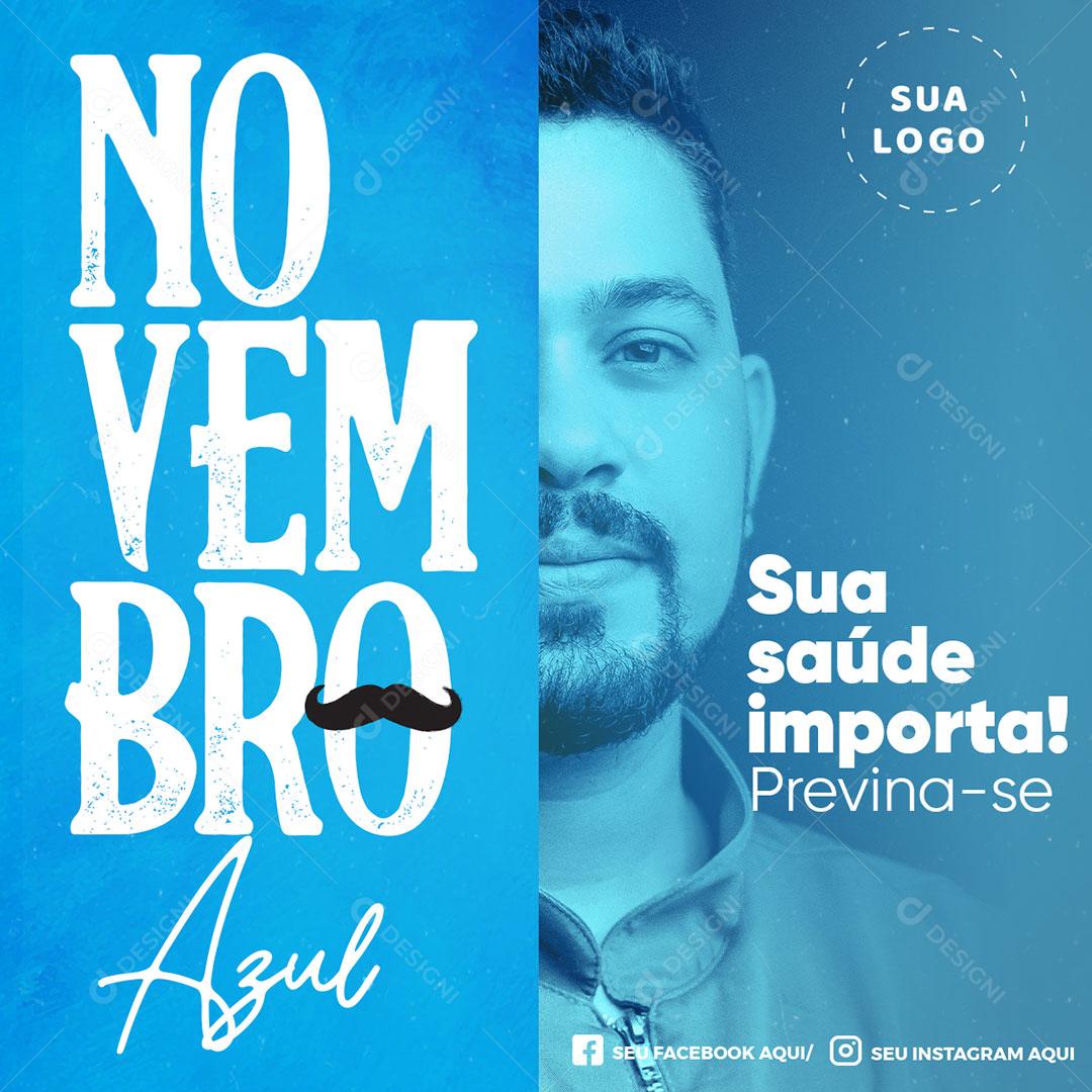 Novembro Azul Sua Saúde Importa Social Media PSD Editável