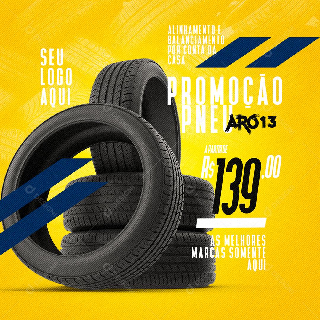 Post Feed Borracharia Promoção Pneu Aro 13 Social Media PSD Editável