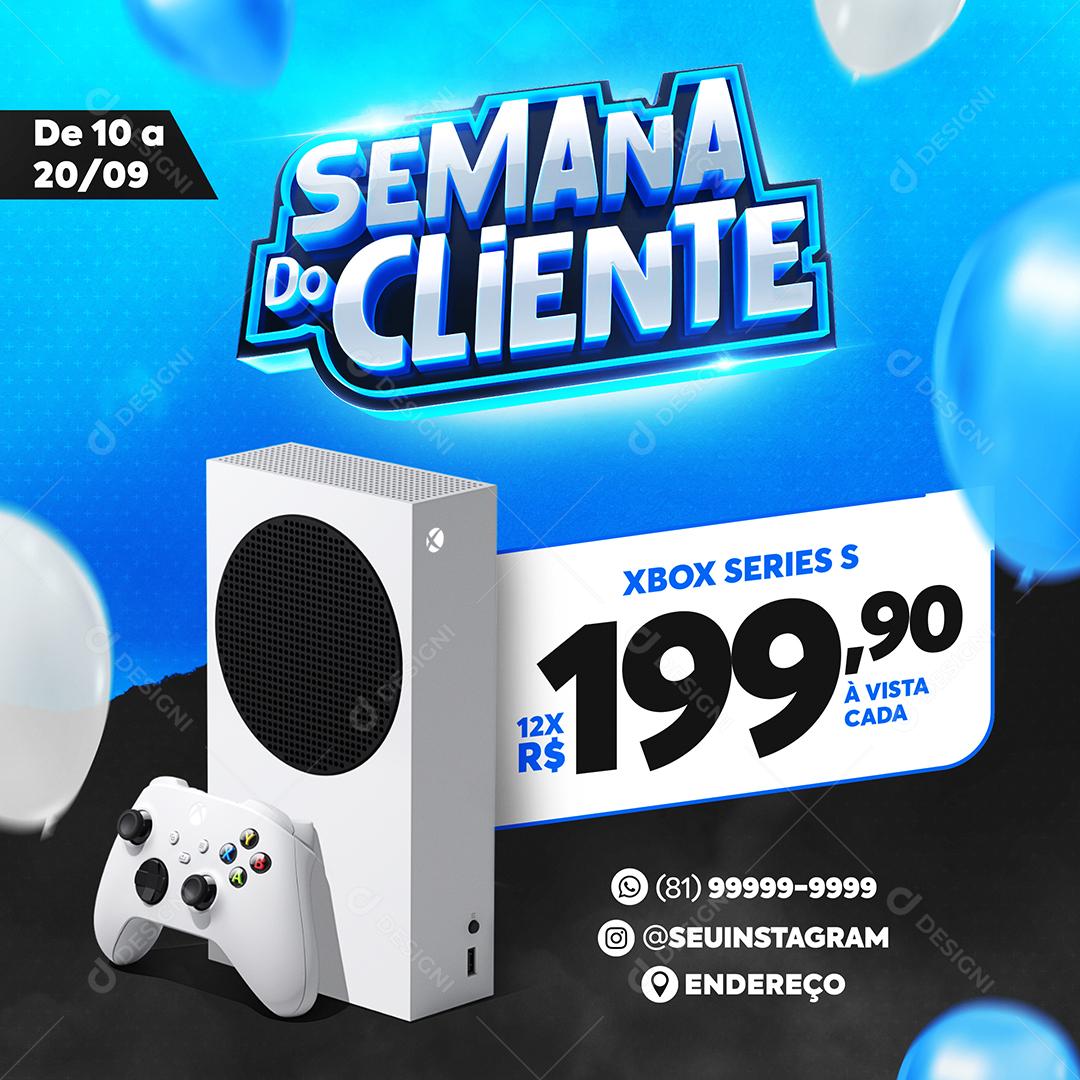 Post Feed Semana do Cliente Produto Xbox Series S Eletronico  Social Media PSD Editável
