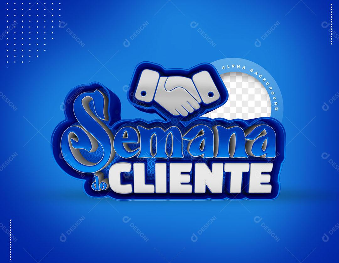 Semana do Cliente Selo 3D Azul Para Composição PSD