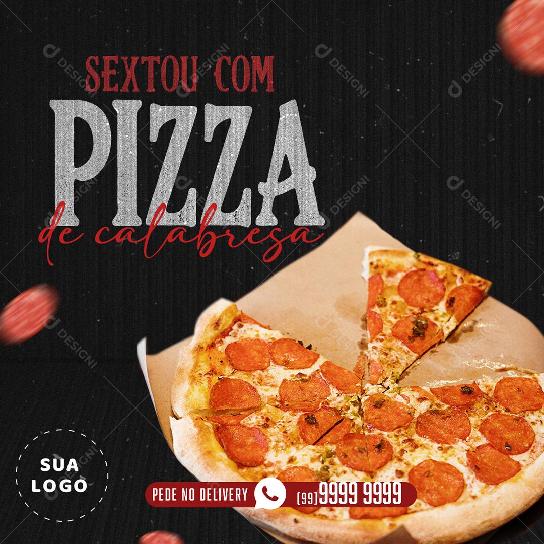 Post Feed Pizzaria Sextou Com Pizza de Calabresa Social Media PSD Editável