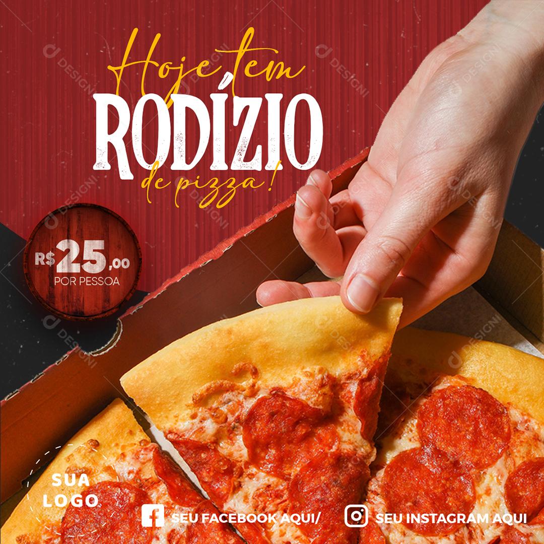 Post Feed Pizzaria Hoje Tem Rodízio de Pizza Social Media PSD Editável