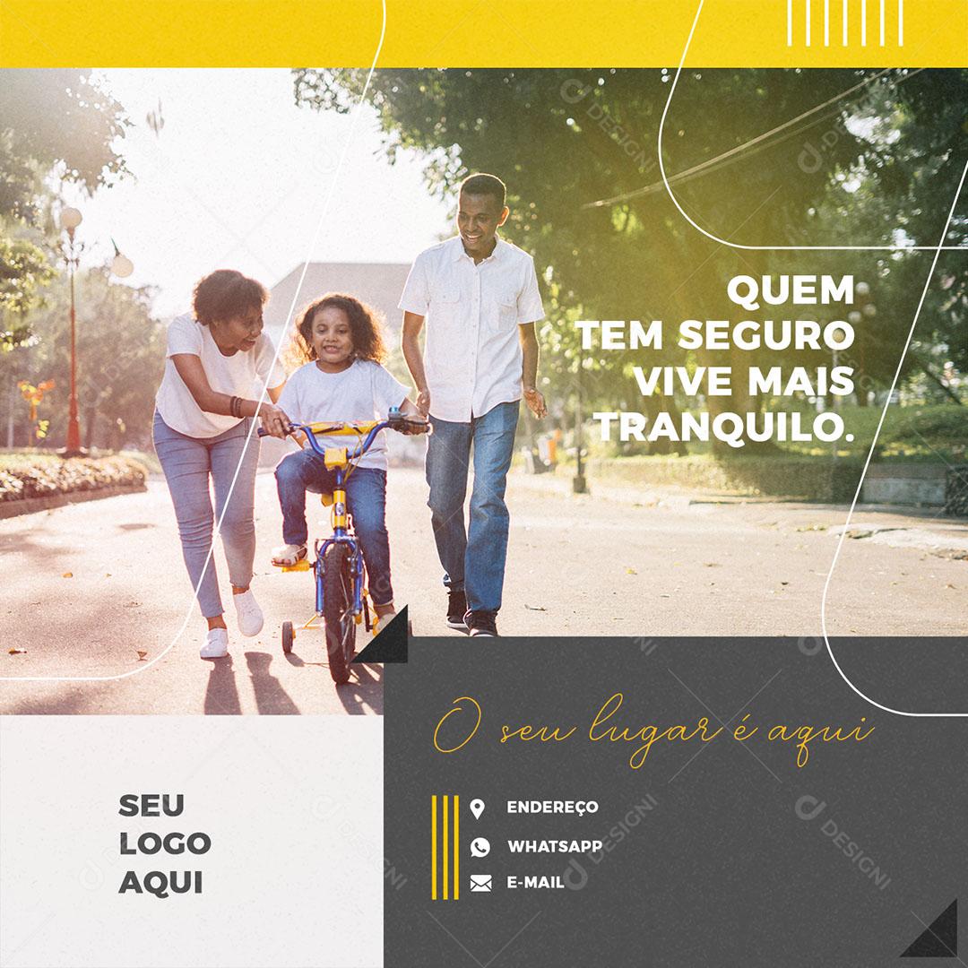 Post Feed Seguro Quem Tem Seguro Vive Mais Tranquilo Social Media PSD Editável