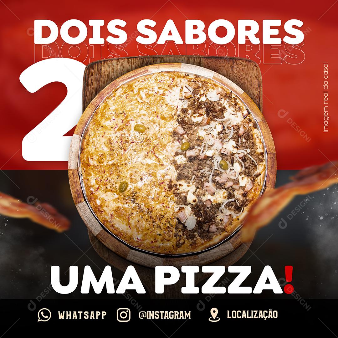 Dois Sabores uma Pizza Social Media PSD Editável