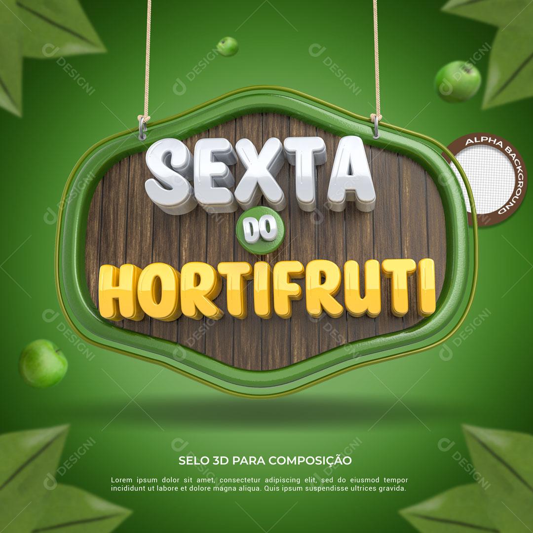 Sexta Do Hortifruti Selo 3D Para Composição PSD Editável