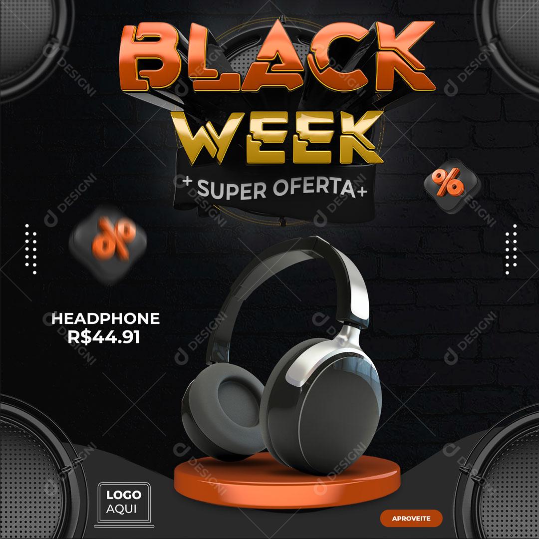 Post Feed Loja Black Week Super Oferta Produto Headphone Social Media PSD Editável