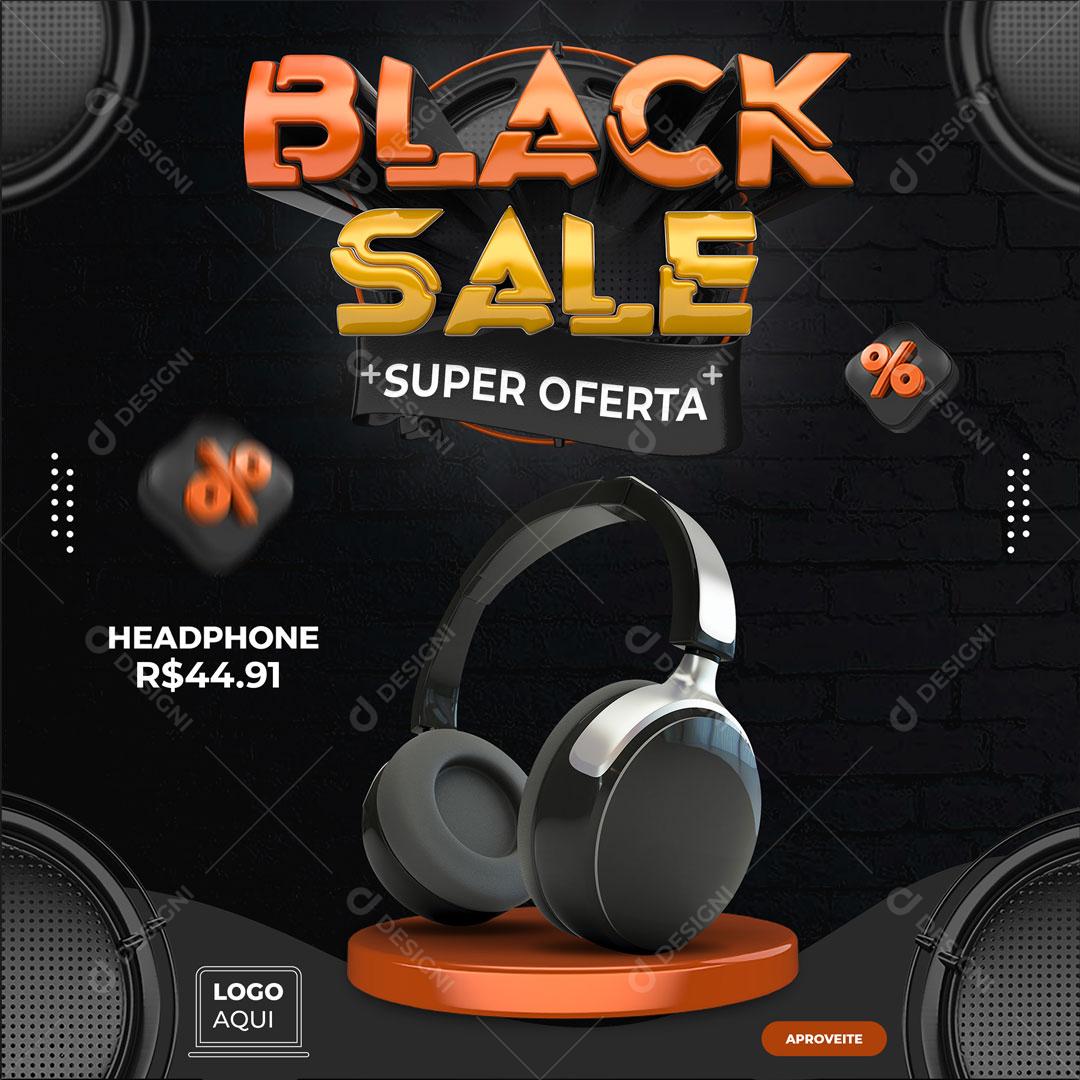 Post Feed Loja Black Sale Super Oferta Produto Headphone Social Media PSD Editável