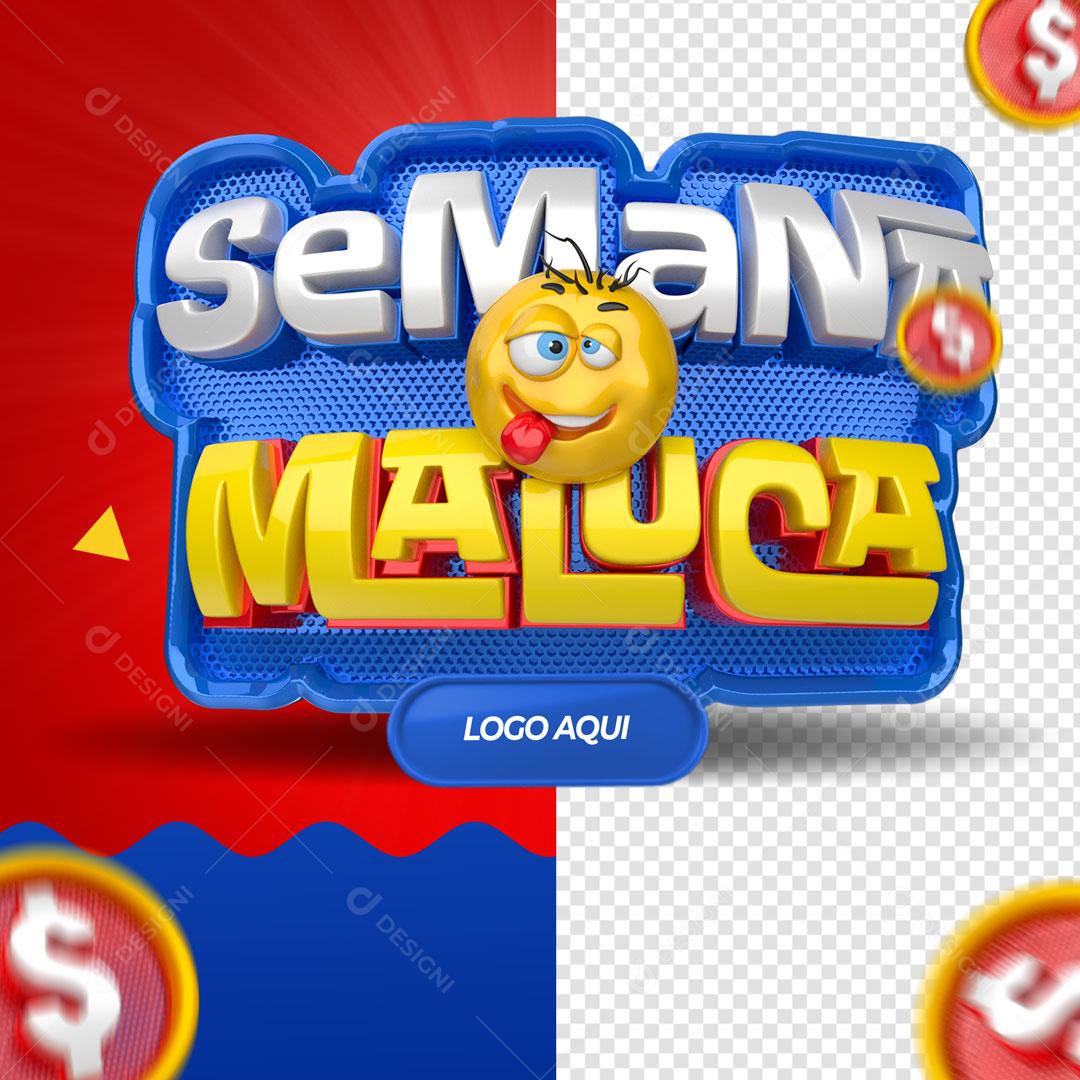 Semana Maluca Selo 3D Para Composição PSD Editável