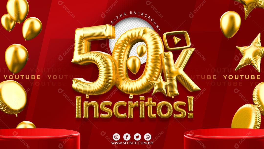 50K Inscritos Elemento 3D Para Composição PSD Editável