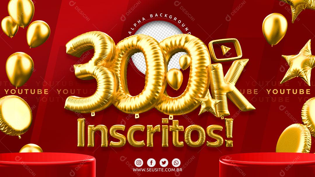 300K Inscritos Elemento 3D Para Composição PSD Editável