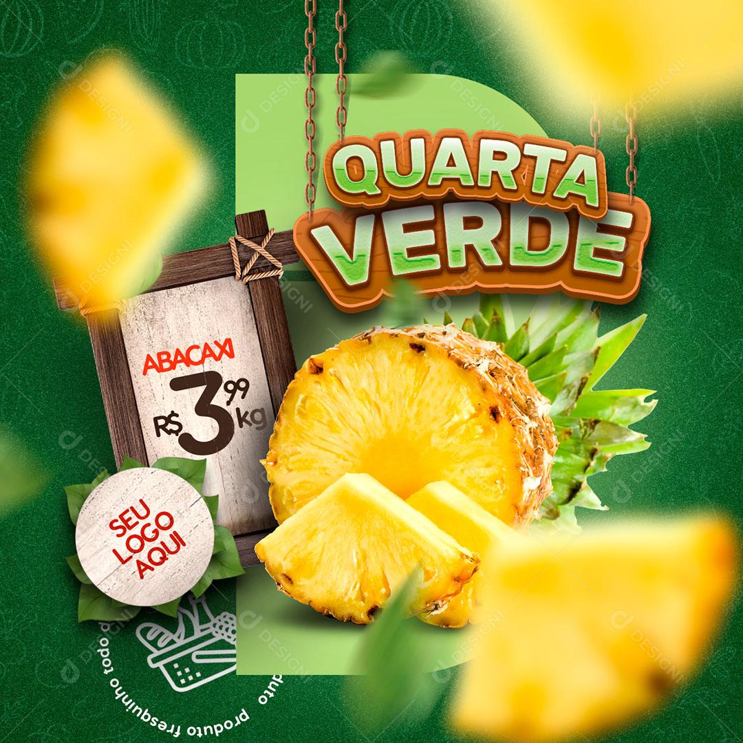 Post Feed Hortifruti Quarta Verde Produto Abacaxi Social Media PSD Editável