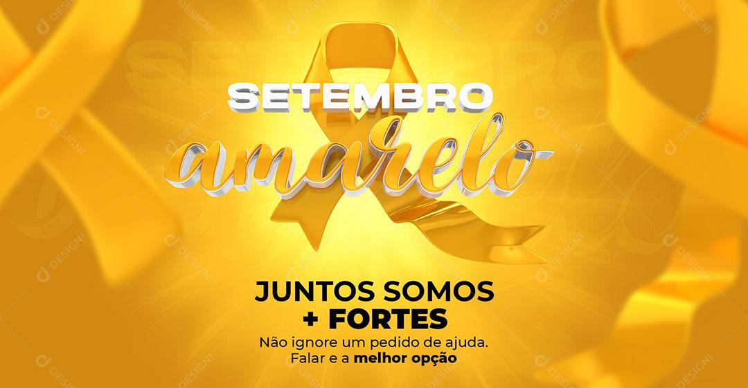 Post Banner Setembro Amarelo Juntos Somos + Fortes Social Media PSD Editável