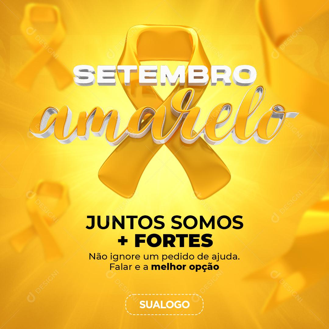 Post Feed Setembro Amarelo Juntos Somos + Fortes Social Media PSD Editável