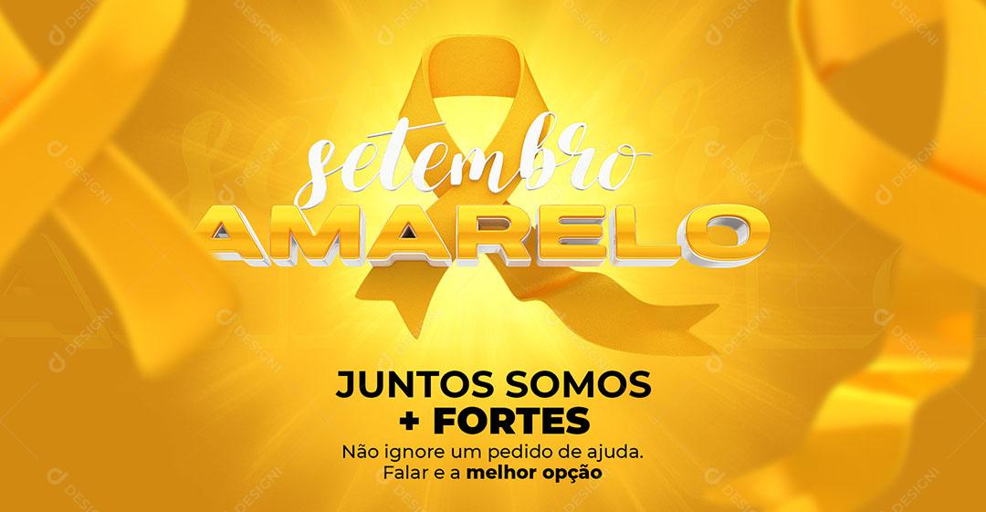 Post Banner Setembro Amarelo Juntos Somos + Fortes Social Media PSD Editável