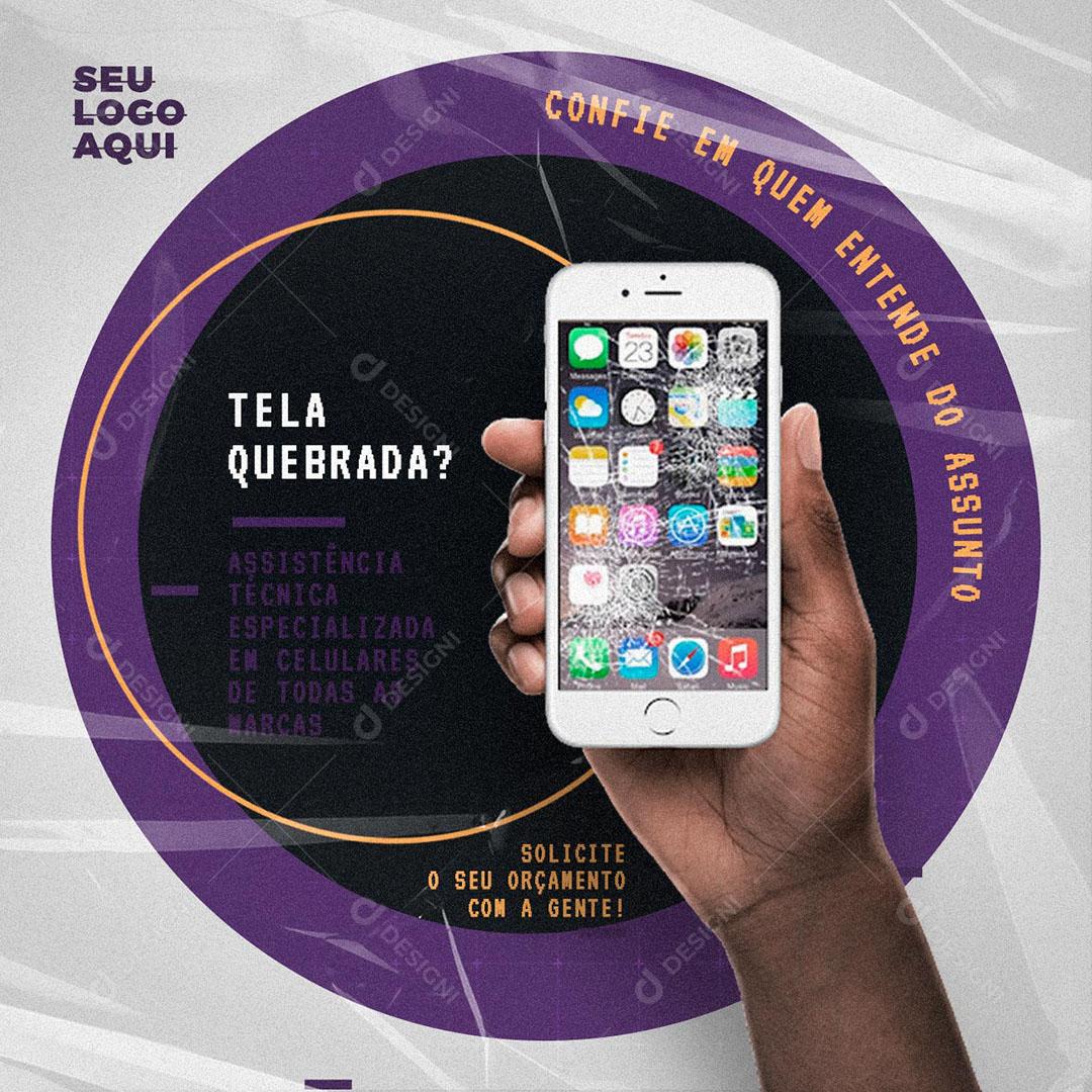 Post Feed Assistência Técnica Tela Quebrada Social Media PSD Editável