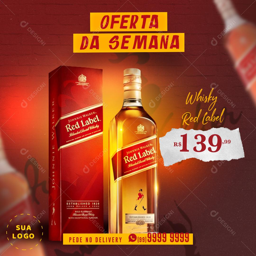 Post Feed Distribuidora Oferta da Semana Bebida Whisky Red Label Social Media PSD Editável