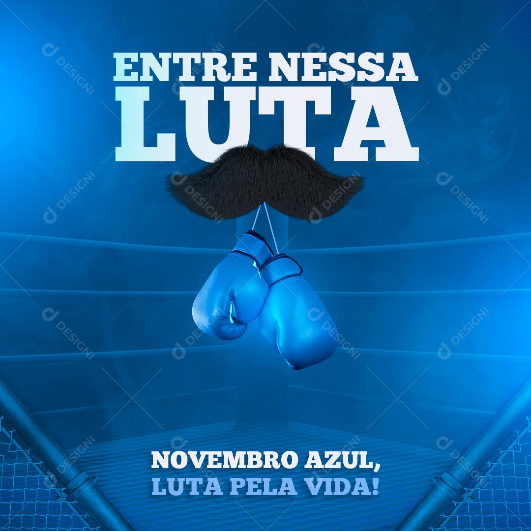 Post Feed Novembro Azul Entre Nessa Luta Social Media PSD Editável