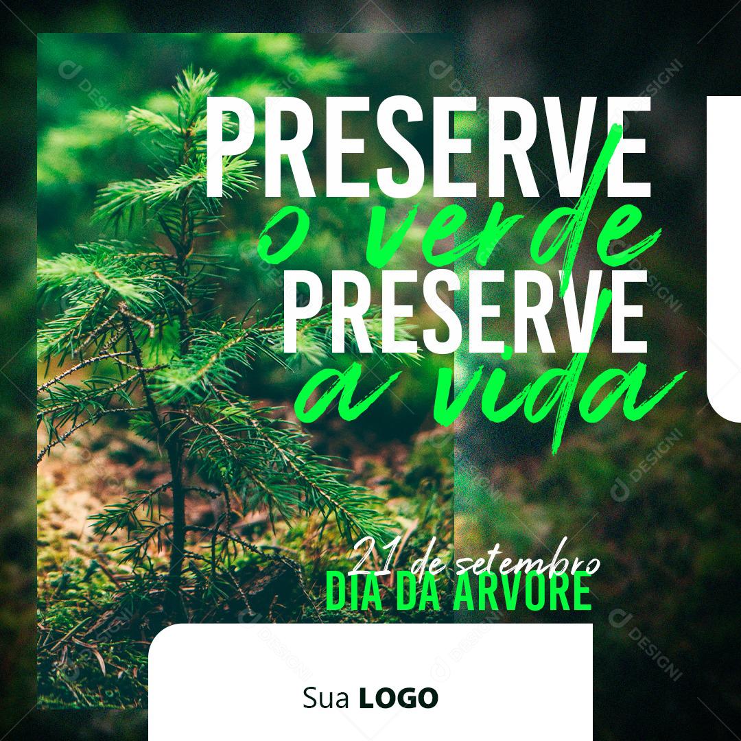 Preserve O Verde Preserve A Vida Dia Da Árvore Social Media PSD Editável