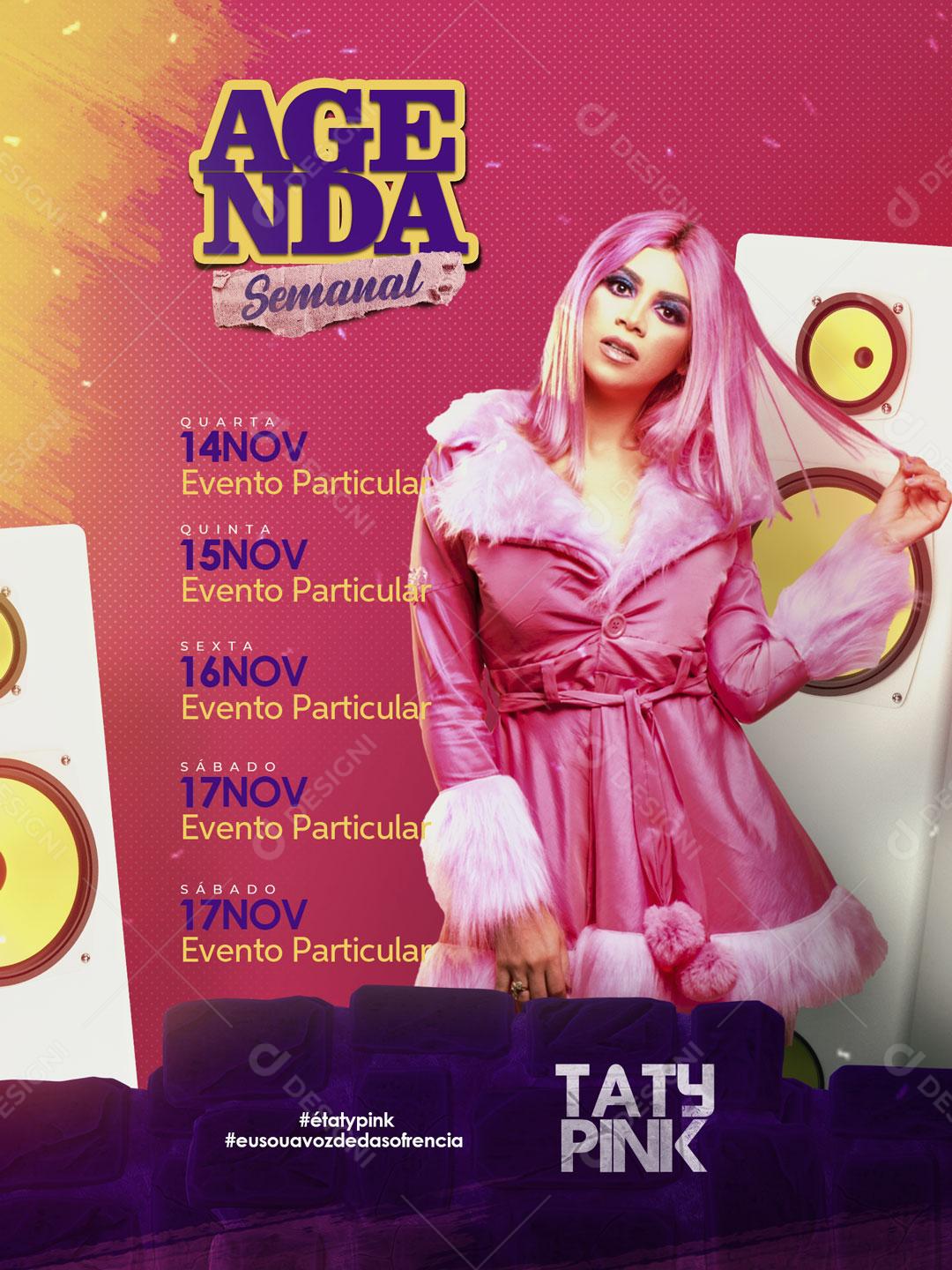 Flyer Agenda Semanal Artista Taty Pink Social Media PSD Editável