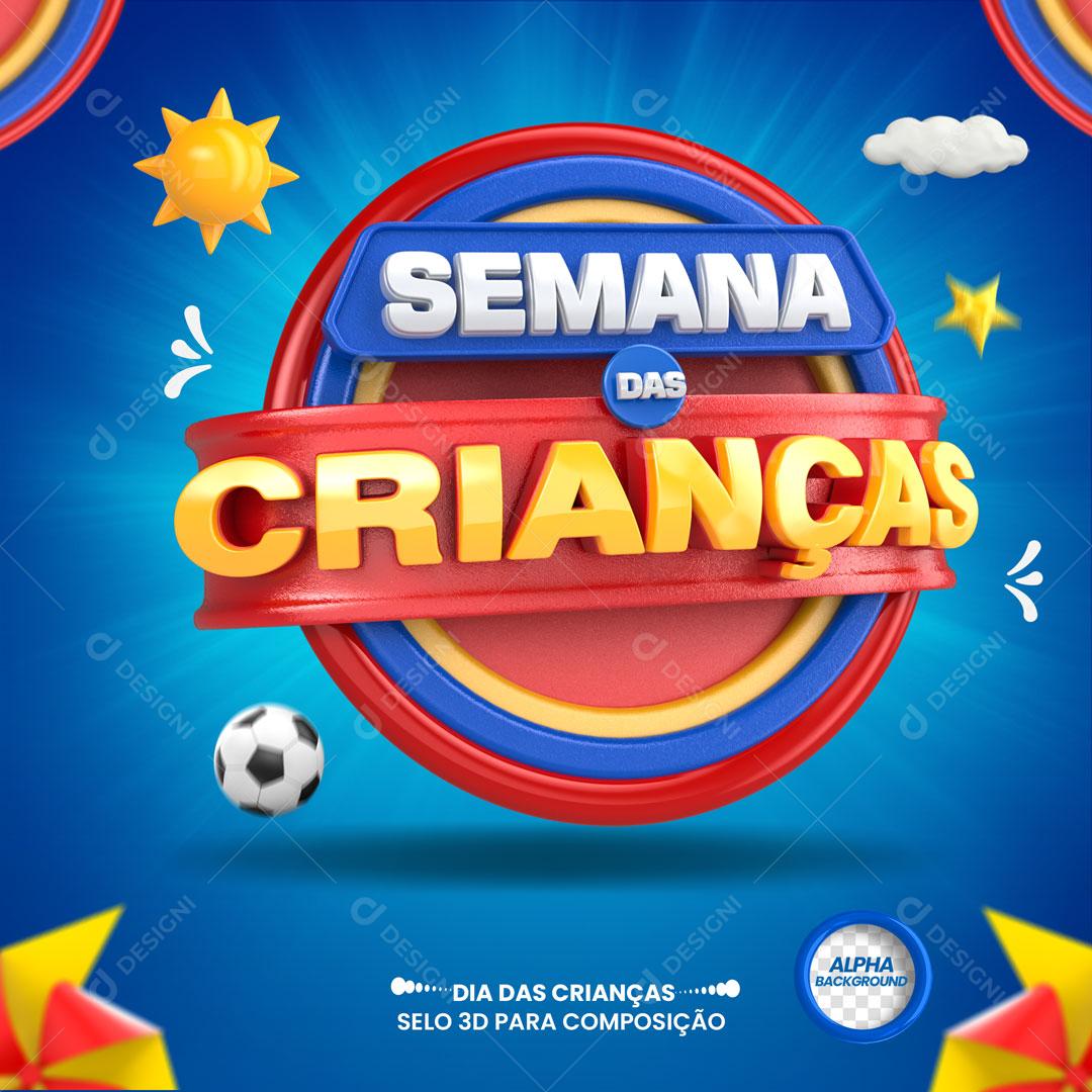 Semana Das Crianças Selo 3D Para Composição PSD Editável