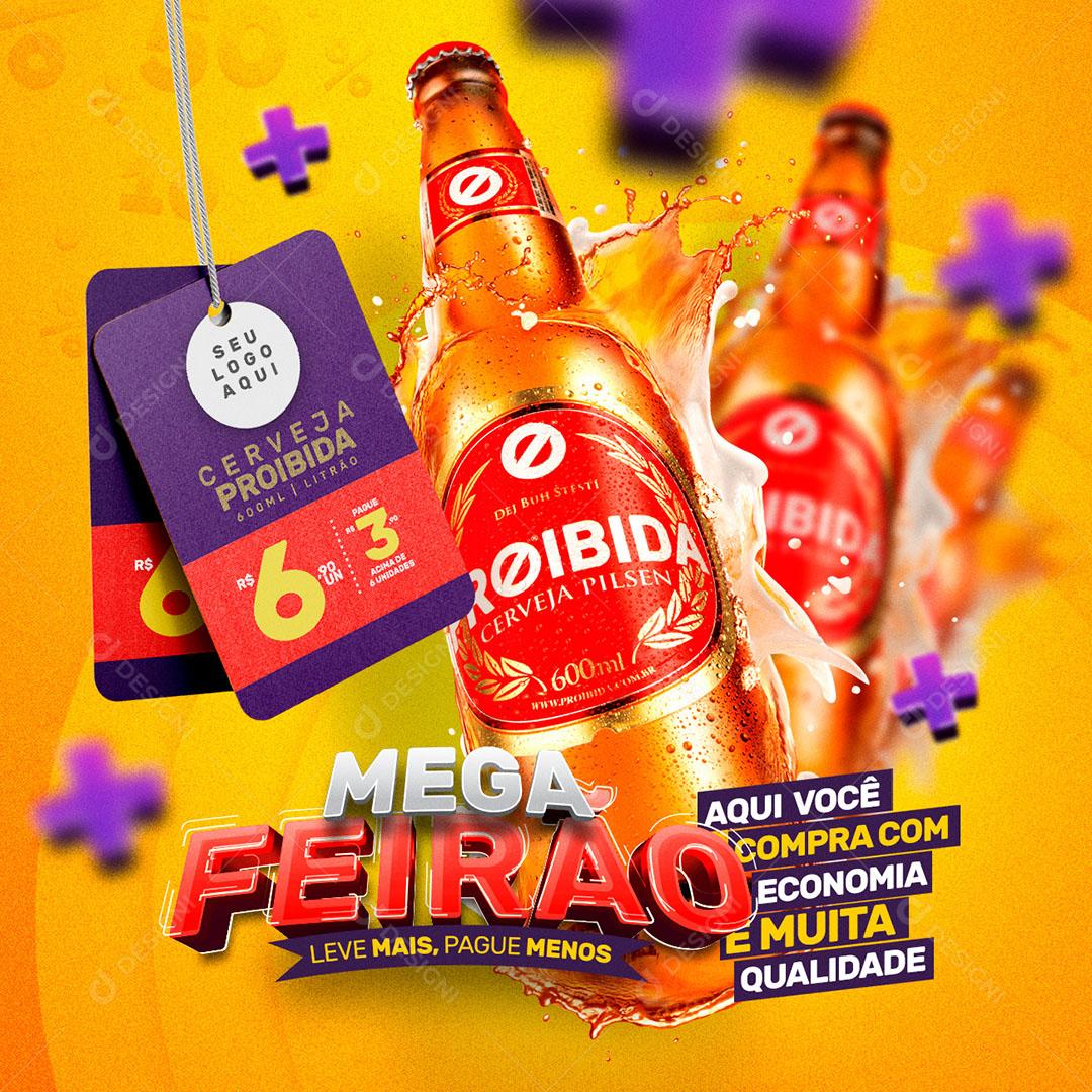 Post Feed Mega Feirão Leve Mais Pague Menos Bebida Cerveja Social Media PSD Editável