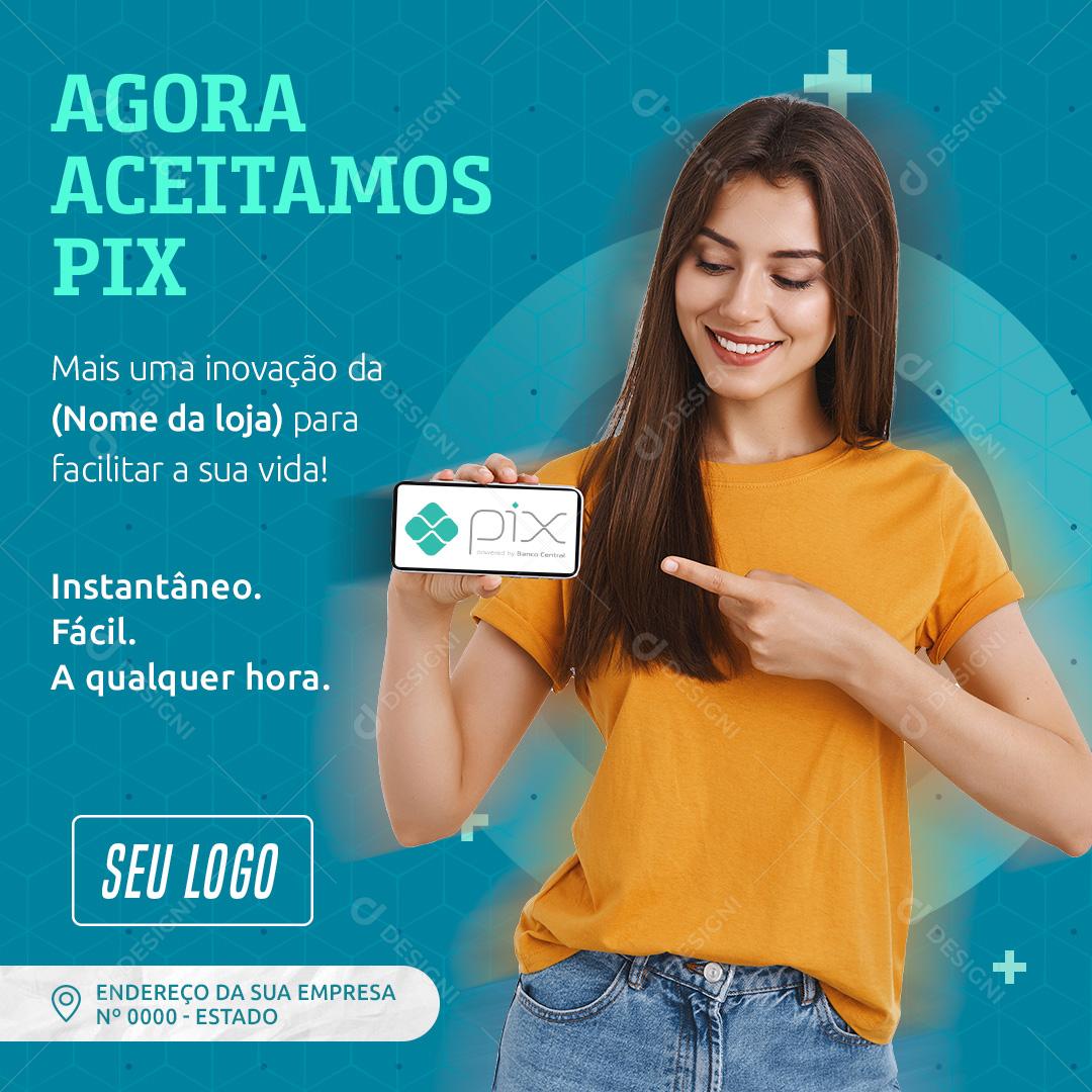 Agora Aceitamos Pix Mais Uma Inovação Social Media PSD Editável