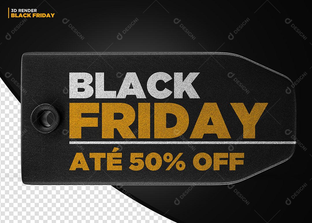 Black Friday Até 50% Off Selo 3D Para Composição Textos Editáveis PSD