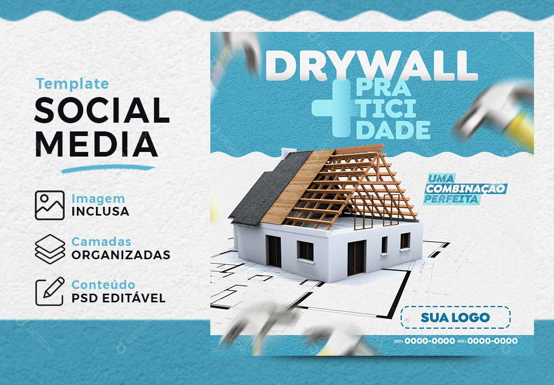 Drywall Praticidade Social Media PSD Editável