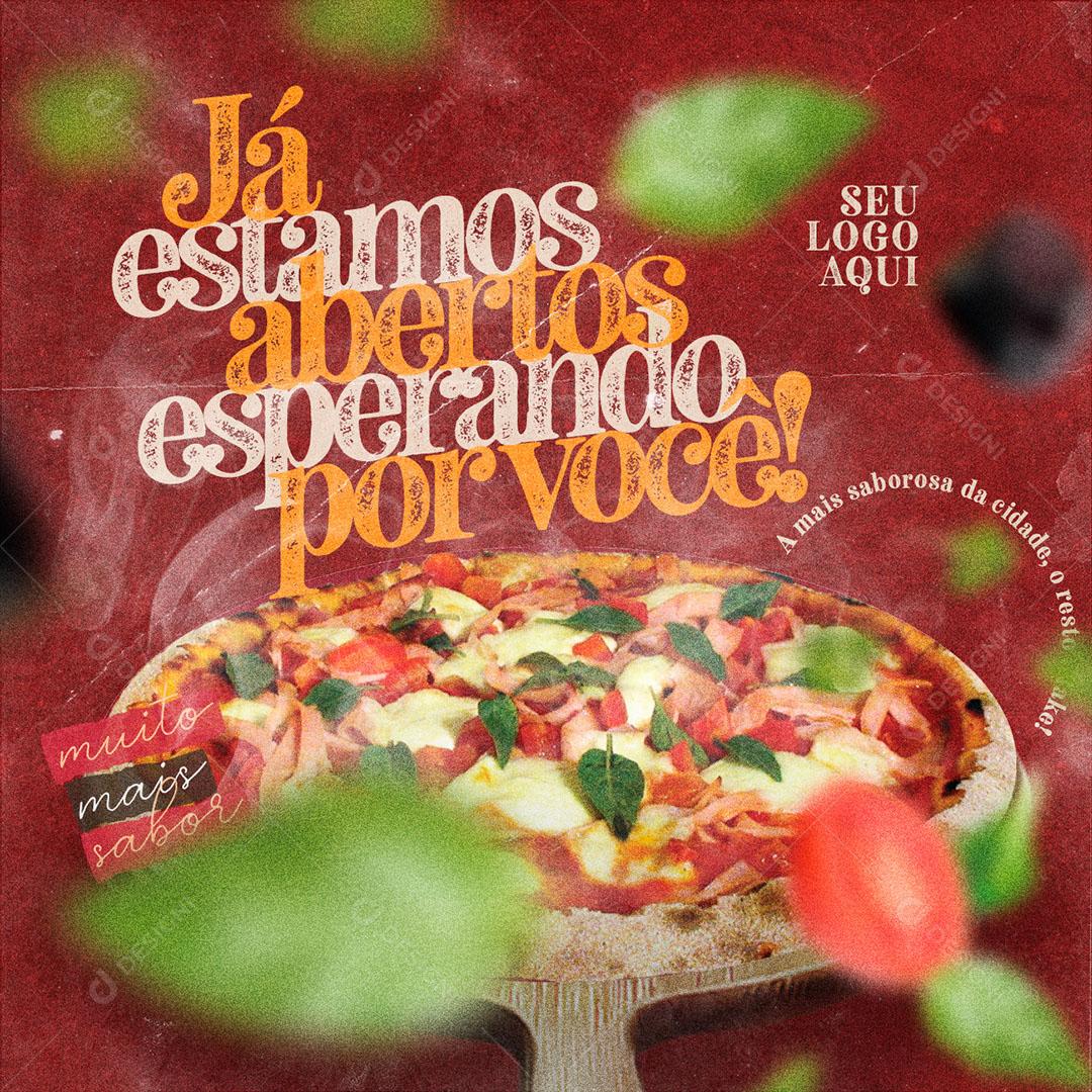 Post Feed Pizzaria Jà Estamos Abertos Esperando Voçe Social Media PSD Editável
