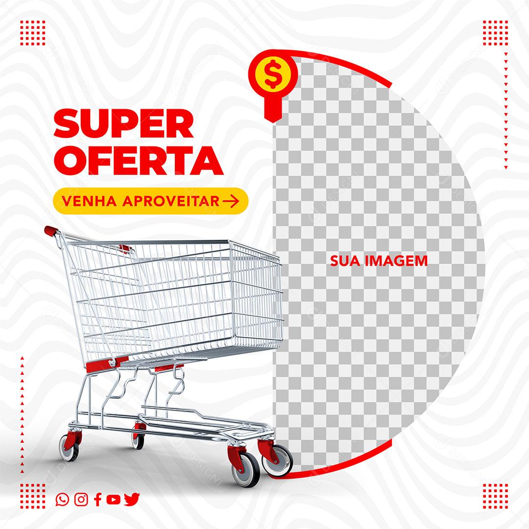Post Feed Super Oferta Produto Destaque Venha Aproveitar Texto Editável PSD
