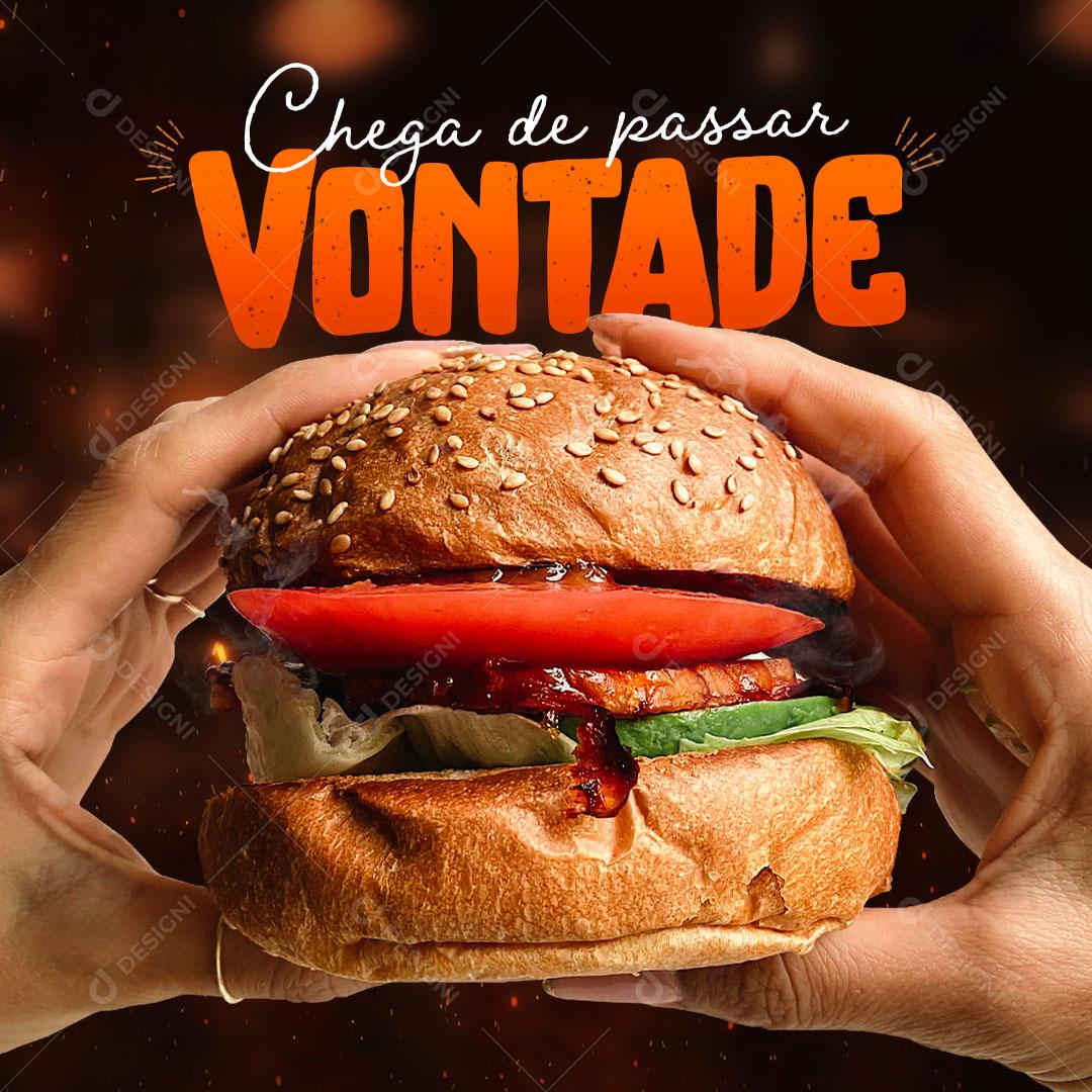 Post Feed Hamburgueria Chega de Passar Vontade Social Media PSD Editável