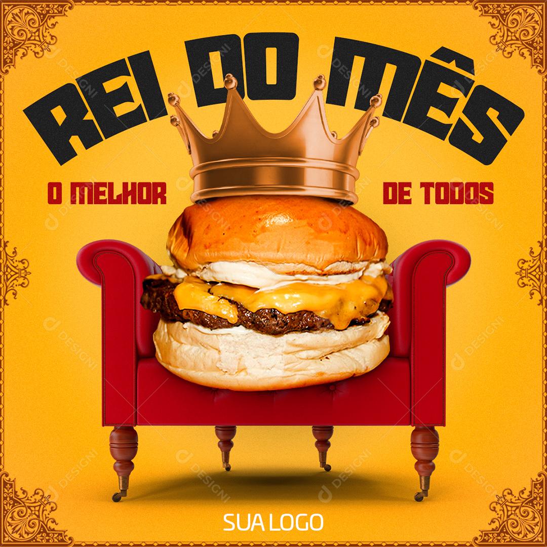 Post Feed Hambúrguer Rei do Mês Social Media PSD Editável