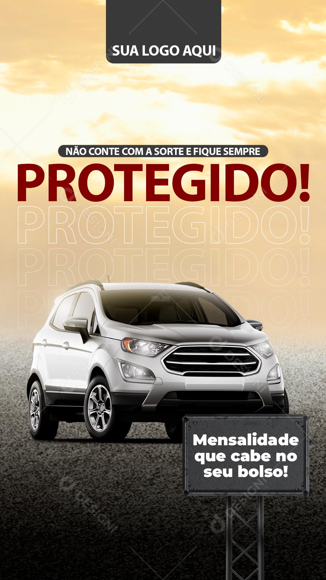 Post Story Não Conte Com a Sorte Fique Sempre Protegido Concessionária Social Media PSD Editável