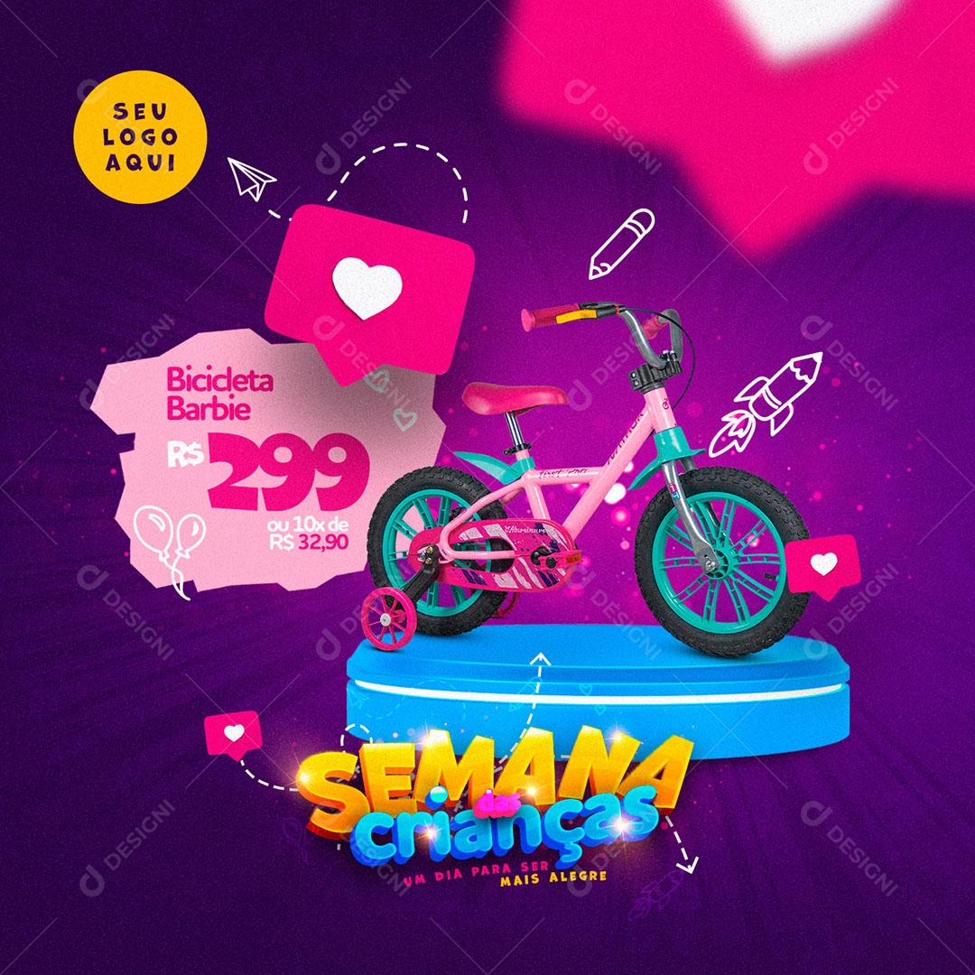 Post Feed Semana Das Crianças Produto Bicicleta Barbie Social Media PSD Editável