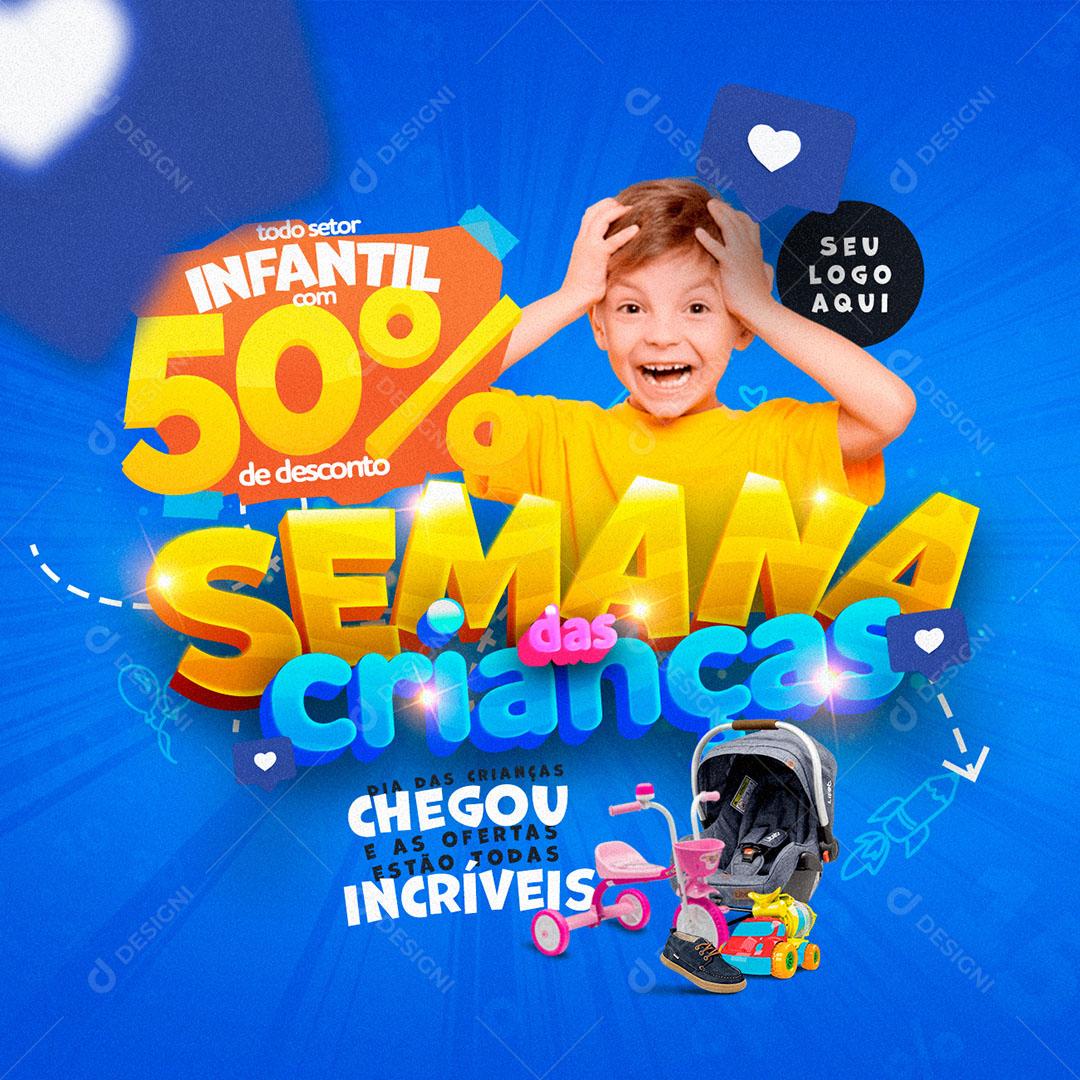 Post Feed Semana Das Crianças Todo Setor Infantil 50% de Desconto Social Media PSD