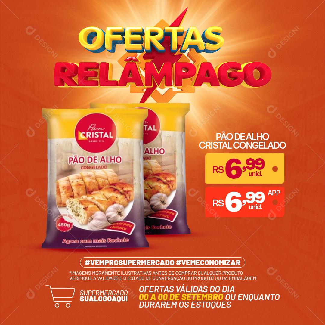 Post Feed Supermercado Oferta Relâmpago Pão de Alho Social Media PSD Editável
