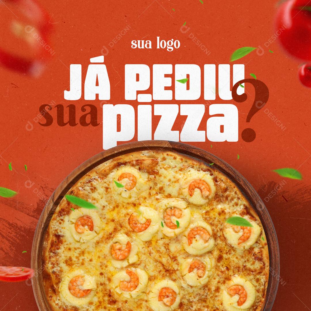 Post Feed Pizzaria Já Pediu Sua Pizza Social Media PSD Editável