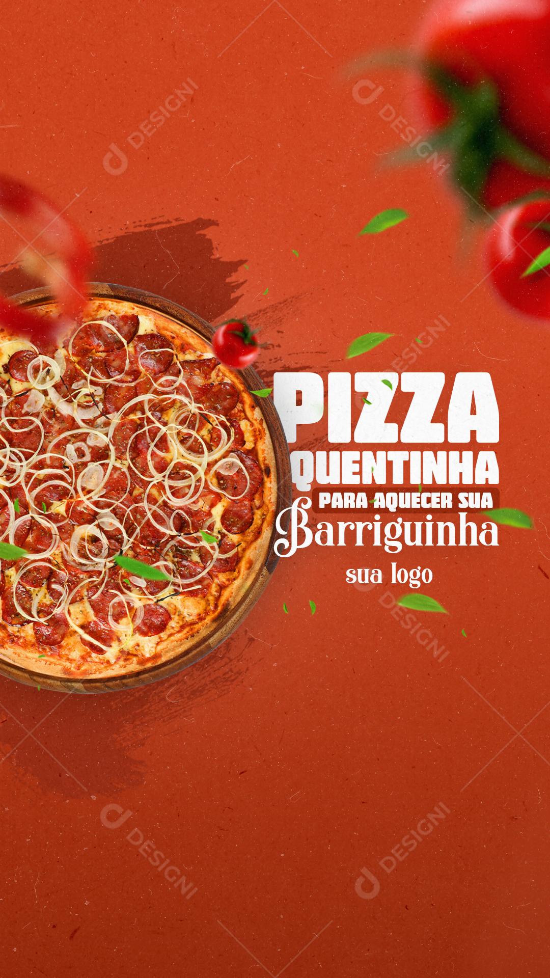 Post Story Pizzaria Pizza Quentinha Para Aquecer Social Media PSD Editável