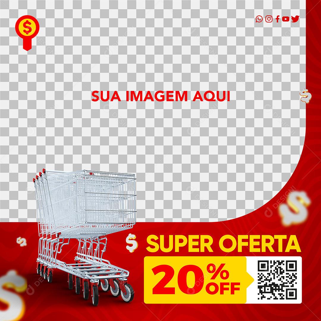 Post Feed Supermercado Super Oferta Template Texto Editável PSD
