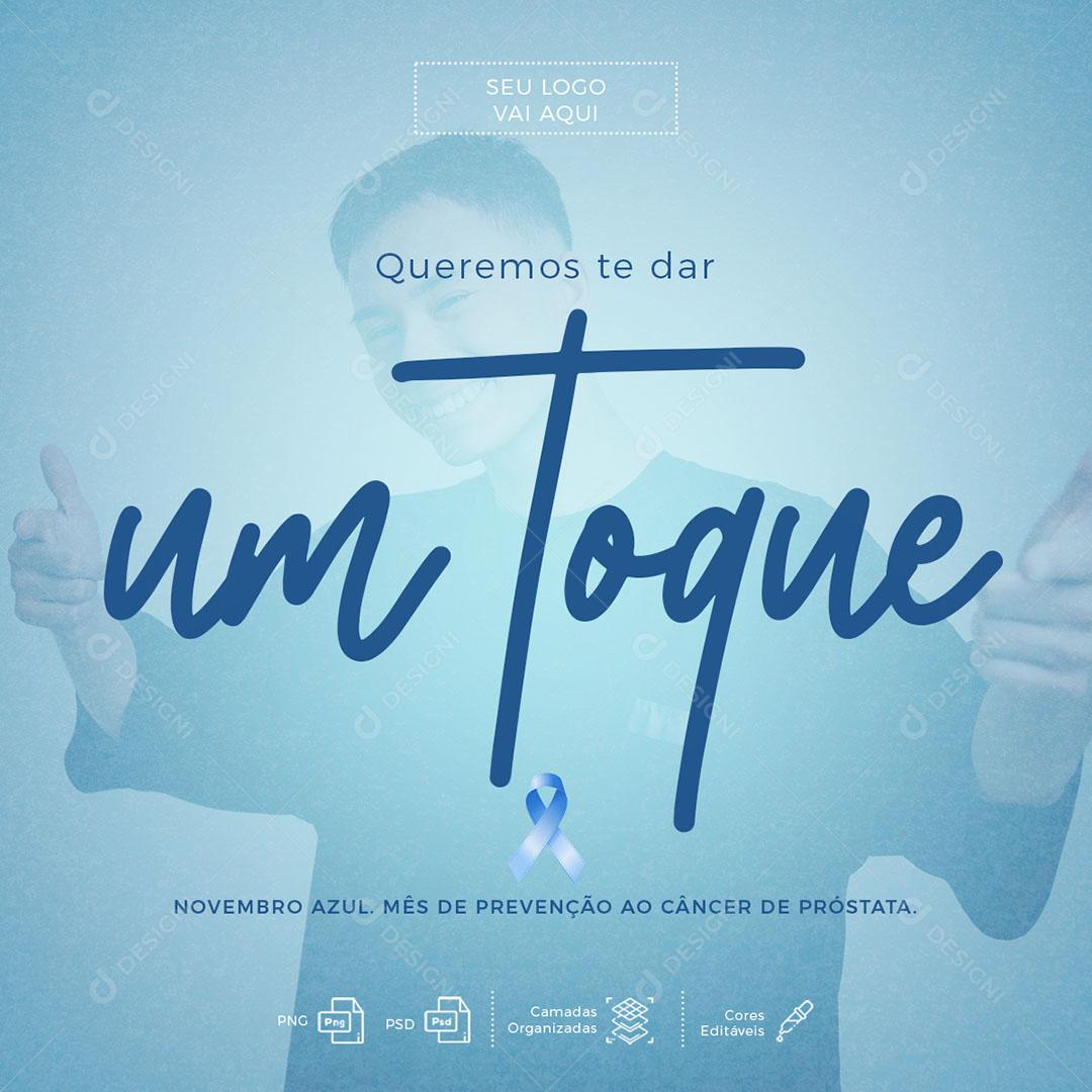 Post Feed Novembro Azul Queremos te Dar um Toque Social Media PSD Editável